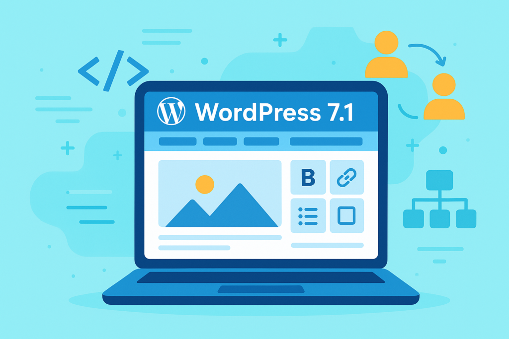 WordPress 7.1: Guida Completa alle Nuove Funzionalità dell’Editor e Impatti su Design e Media
